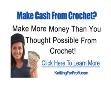Crochet & Knit for Profit!